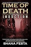 Time of Death Book 1: Induction (A Zombie Novel)