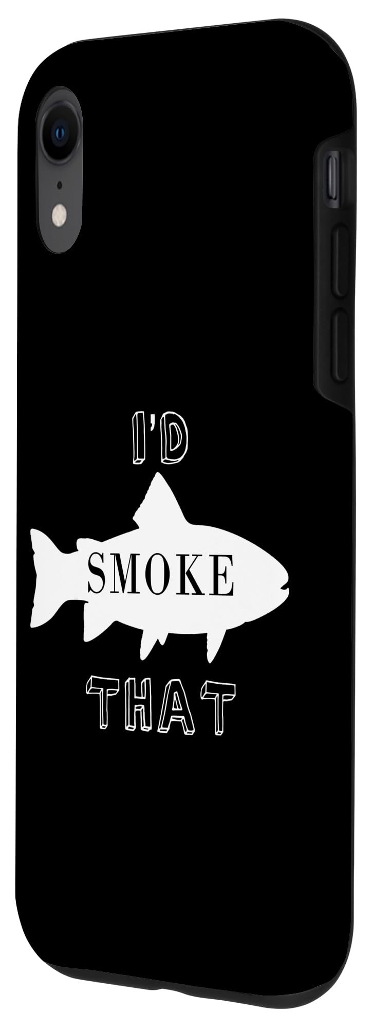 iPhone XR I'd Smoke That Fish Bbq Case - Image 2