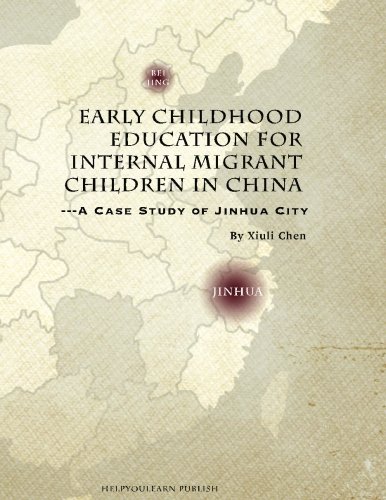 Early Childhood Education for Internal Migrant Chi: A Case Study of Jinhua City