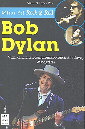 Bob Dylan: Vida, Canciones, Compromiso, Conciertos Clave Y Discografía / Life, Songs, Engagement, Concerts and Discography Broché – 1 août 2017 - Les Beatles, Paul McCartney, John Lennon, RIngo Starr, George Harrison Bob Dylan: Vida, Canciones, Compromiso, Conciertos Clave Y Discografía / Life, Songs, Engagement, Concerts and Discography Broché – 1 août 2017