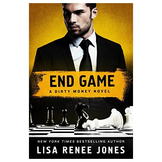 End Game: A Dirty Money Novel (Dirty Money, 4)