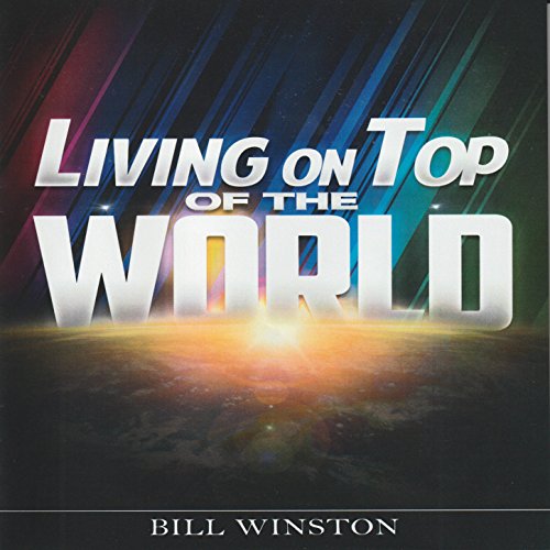 Play Living on Top of the World (Live) by Bill Winston on Amazon Music