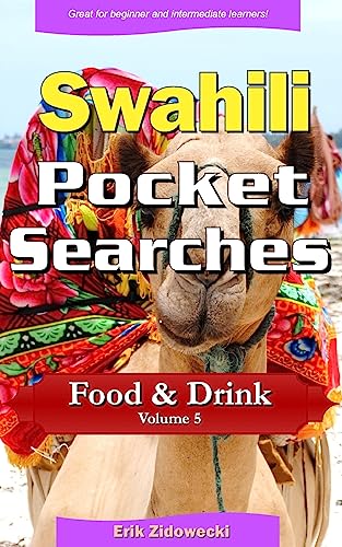 Swahili Pocket Searches - Food & Drink: A Set of Word Search Puzzles to Aid Your Language Learning (Swahili Edition)