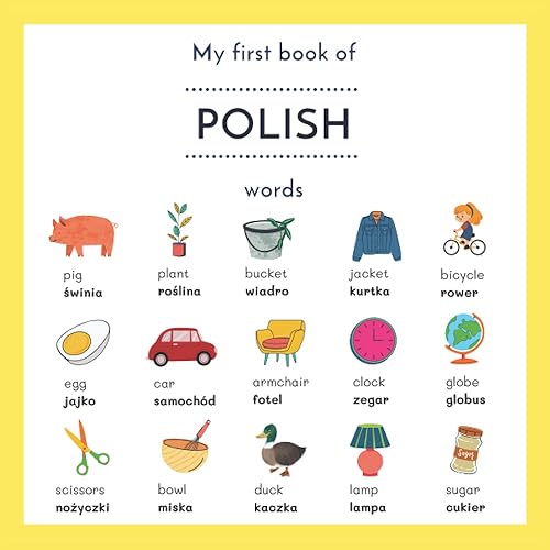 My First Book Of Polish Words: My first words in Polish | Polish English Picture Dictionary for Bilingual Children | Polish English Bilingual Book | ... | Moje Pierwsze Słowa Po Polsku Angielsku