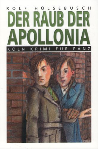 Der Raub der Appolonia (Köln...