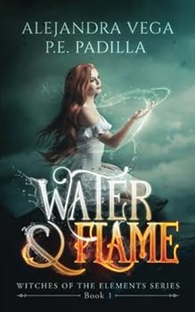 Paperback Water & Flame (Witches of the Elements Series) Book