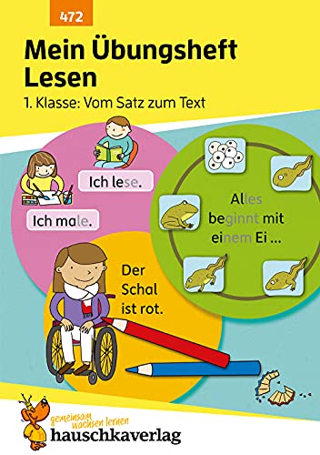 Mein Übungsheft Lesen – 1. Klasse: Vom Satz zum Text, A5-Heft: Deutsch: Übungen für Erstleser - wiederholen, trainieren, lernen: 472