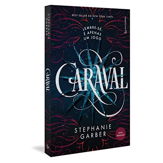 Caraval (Trilogia Caraval, vol. 1) (Nova tradução/Nova edição – Pela Gutenberg): Volume 1