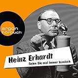 Seien Sie mal immer komisch: Geschichten, Gedichte und Lieder