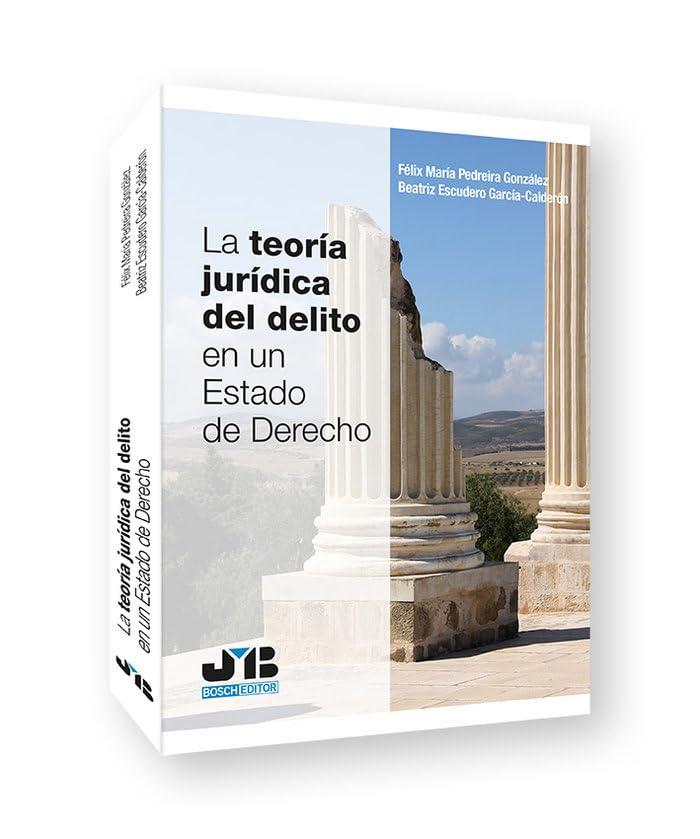 La teoría jurídica del delito en un estado de derecho (SIN COLECCION)