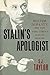 Stalin's Apologist: Walter Duranty: The New York Times's Man in Moscow