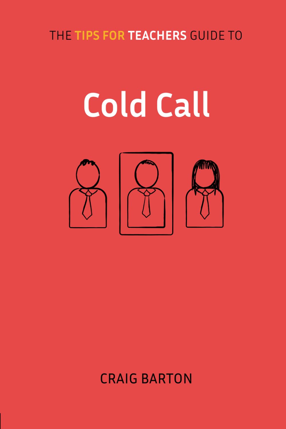 The Tips for Teachers guide to Cold Call
