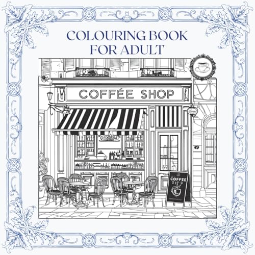 Colouring Book for Antique Lover: Vintage Shops of Old France
