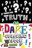Truth or Dare Coloring Book-Travel Size: Totally Silly and Unconventional Coloring