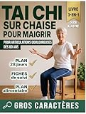 chaises oslo amazon  Tai Chi sur Chaise pour Maigrir: pour articulations douloureuses dès 60 ans. Livre 3-en-1, gros caractères