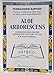 Produktbild Aloe Arborescens. Esperienze biologiche. Esperienze cliniche: 99 casidi pazienti affetti da tumore e curati con aloe arborescens...