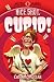 Nice Shot, Cupid! (Myth-O-Mania Book 4)