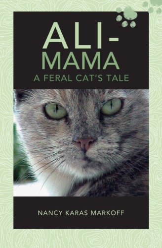 Ali-Mama: A Feral Cat's Tale