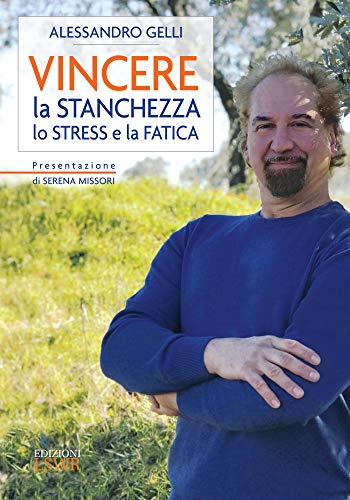 Vincere la stanchezza, lo stress e la fatica