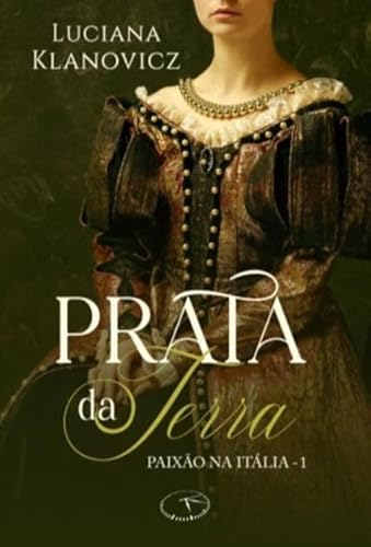 Prata da Terra - Paixão na Itália