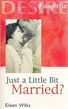 Mass Market Paperback Just A Little Bit Married? (Silhouette Desire) Book