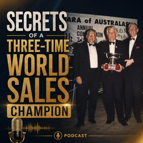 Secrets of a Three Time World Sales Champion - How to be a Master of Sales & Rapport with the great Bill Fitzpatrick