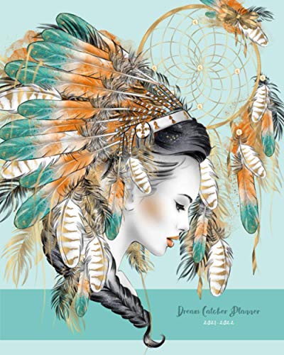 Dream Catcher Planner 2021 â€“ 2022: Daily, Weekly and Monthly Planner | Dream Catcher 2021-2022 Planner | Calendar and Organizer | 2021 â€“ 2022 Two Year ... 263 Pages | Cute Dream Catcher Cover Design
