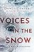 Voices in the Snow (Black Winter, 1)