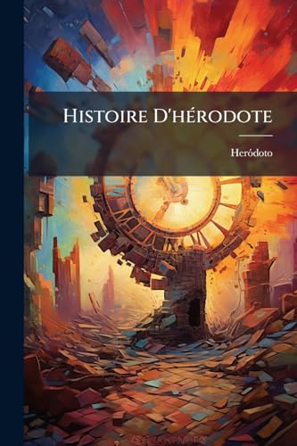 Histoire D'hérodote (French Edition)