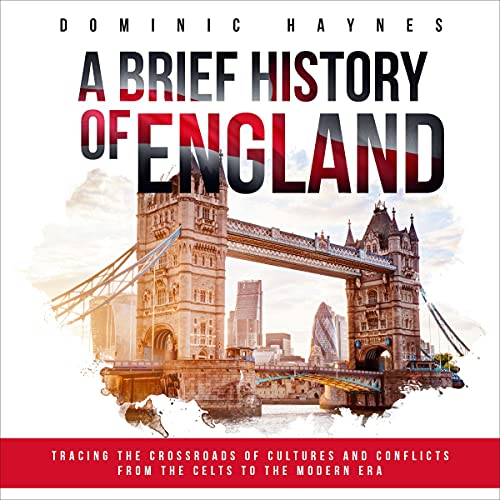 A Brief History of England by Dominic Haynes episode artwork
