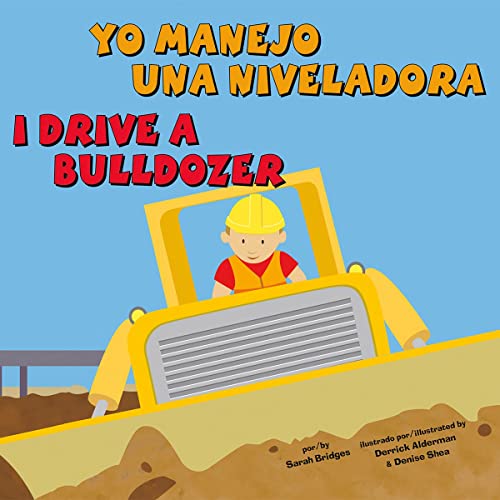 Yo manejo una niveladora/I Drive a Bulldozer (Spanish and English Edition) by Sarah Bridges PhD, Derrick Alderman episode artwork