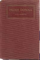 Prima Donna: A Novel of the Opera B00528TFS8 Book Cover