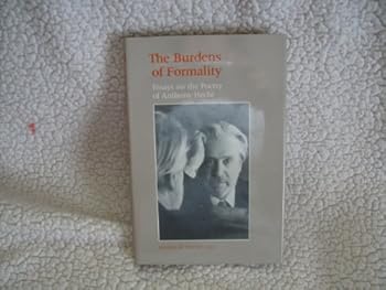 Hardcover The Burdens of Formality: Essays on the Poetry of Anthony Hecht Book
