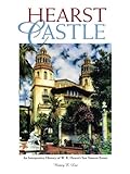 Hearst Castle: An interpretive history of W. R. Hearst's San Simeon estate
