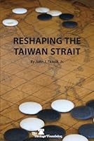 Reshaping the Taiwan Strait 0891952756 Book Cover