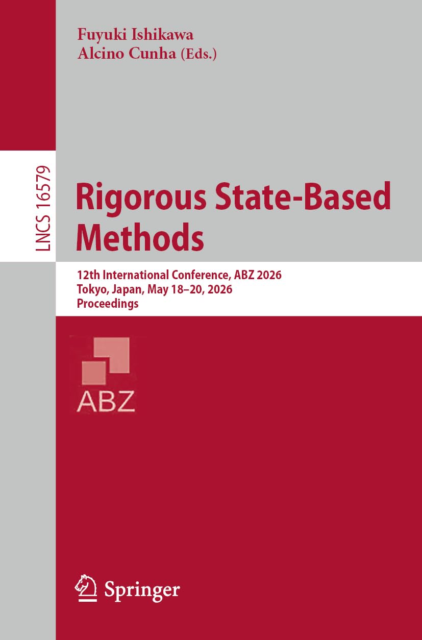 Rigorous State-Based Methods by Fuyuki Ishikawa, Alcino Cunha - 9783032267511