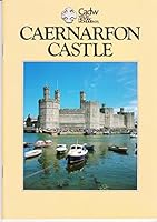 Caernarfon Castle And Town Walls 1857601475 Book Cover