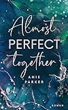 Almost Perfect Together: Liebesroman – eine außergewöhnliche Forbidden-Love-Story mit Hawaii-Vibes