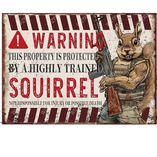 WIZYXQ Funny Squirrel Metal Signs Warning This Property Is Protected By A Highly Train Vintage Tin Sign Retro Wall Decor for Home Front Door Gate Backyard 8×12 Inches