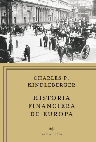 Historia financiera de Europa (Libros De Historia) Historia financiera de Europa (Libros De Historia)