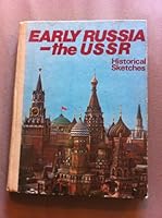 Early Russia-the USSR: Historical sketches B0006CRBRW Book Cover