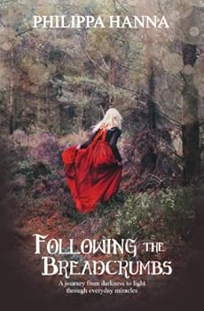 Paperback Following the Breadcrumbs: A Journey from Darkness to Light Through Everyday Miracles Book