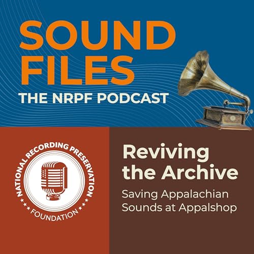 Reviving the Archive: Saving Appalachian Sounds at Appalshop
