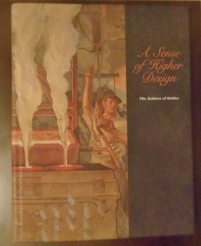 A Higher Sense of Design - The Kohlers of Kohler