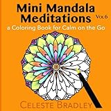  Mini Mandala Meditations Volume 6: a Coloring Book for Calm on the Go