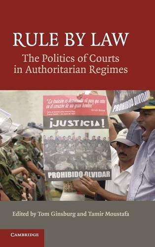 Rule by Law: The Politics of Courts in Authoritarian Regimes (English ...