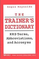 The Trainer's Dictionary: Hard Terms, Abbreviations, and Acronyms 0874252199 Book Cover