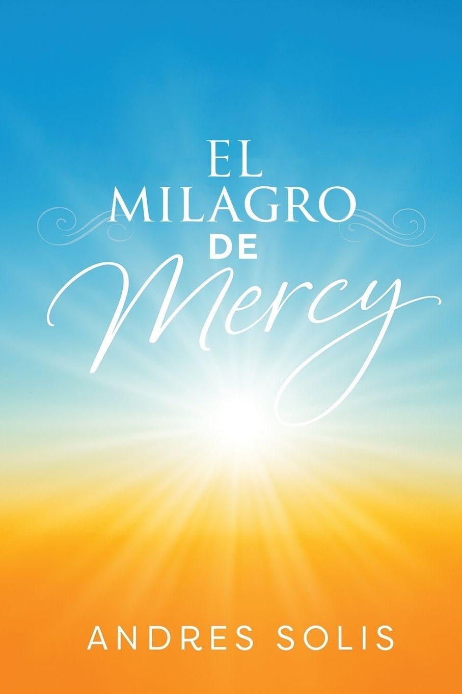 El Milagro de Mercy: Una muestra de la eterna Misericordia de Dios
