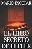  El libro secreto de Hitler (Historia y Aventura)
