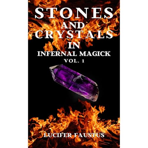 Stones and Crystals in Infernal Magick by Lucifer Faustus episode artwork